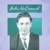 Presenting John McCormack album lyrics, reviews, download