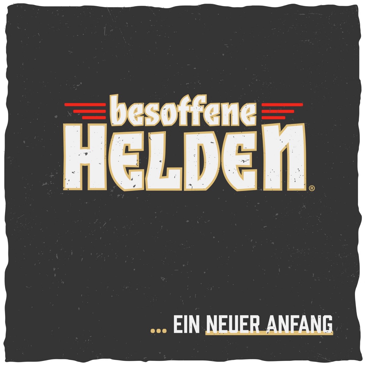 ‎Besoffene Heldenの「... Ein neuer Anfang」をApple Musicで