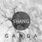 Shang - Ganga lyrics