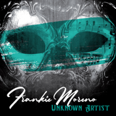 Unknown Artist (2022 Remastered Version) - Frankie Moreno
