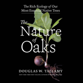 The Nature of Oaks - Douglas W. Tallamy Cover Art