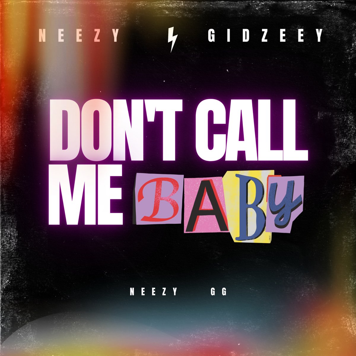 Don T Call Me Baby Feat Gidzeey Single By Neezy On Apple Music