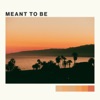 Meant to Be - Single, 2022