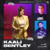 Kaali Bentley - Single album lyrics, reviews, download