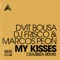 My Kisses - Dvit Bousa, DJ Frisco & Marcos Peon lyrics