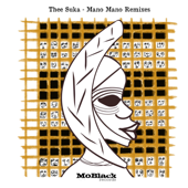 Mano Mano Remixes - Thee Suka