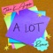 A LOT - John K & Sigala lyrics