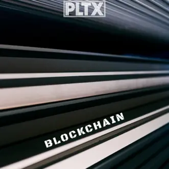 Blockchain by PLTX song reviws