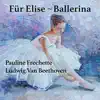 Für Elise: Ballerina - Single album lyrics, reviews, download