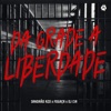 Da Grade à Liberdade - Single