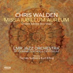 Chris Walden, LMR Jazz Orchestra & St. Dominic's Schola Cantorum - Kyrie (feat. Tierney Sutton)