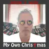 My Own Christmas - Single album lyrics, reviews, download