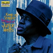 Keep On Steppin': The Best Of Junior Wells artwork