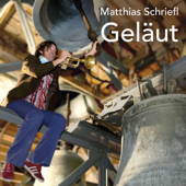 Geläut - Matthias Schriefl