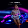 Blue Blood (Saint Bass Boosted Remix) - Single