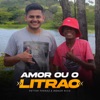 Amor ou o Litrão - Single