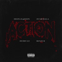 Jstar Balla Lyrics - ACTION (feat. Deeplay4keeps, Dudeylo & Benzo B)