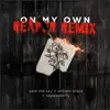 On My Own (REAPER Remix) - Single album lyrics, reviews, download