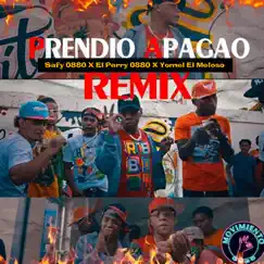 Prendio Apagao - (Remix) - Single by El Safy 0880, el perry 0880 & Yomel El Meloso album reviews, ratings, credits