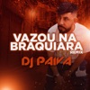 vazou na braquiara (Dj Paiva Funk) - Single