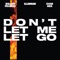 Don't Let Me Let Go - Dillon Francis, ILLENIUM & EVAN GIIA lyrics