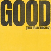 Good (Can't Be Anything Else) [Live] artwork