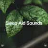 Stream & download !!!" Sleep Aid Sounds "!!!