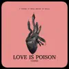 Love is Poison song lyrics