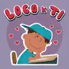 LOCO X TI - Single album lyrics, reviews, download