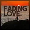 Stream & download Fading Love - Single