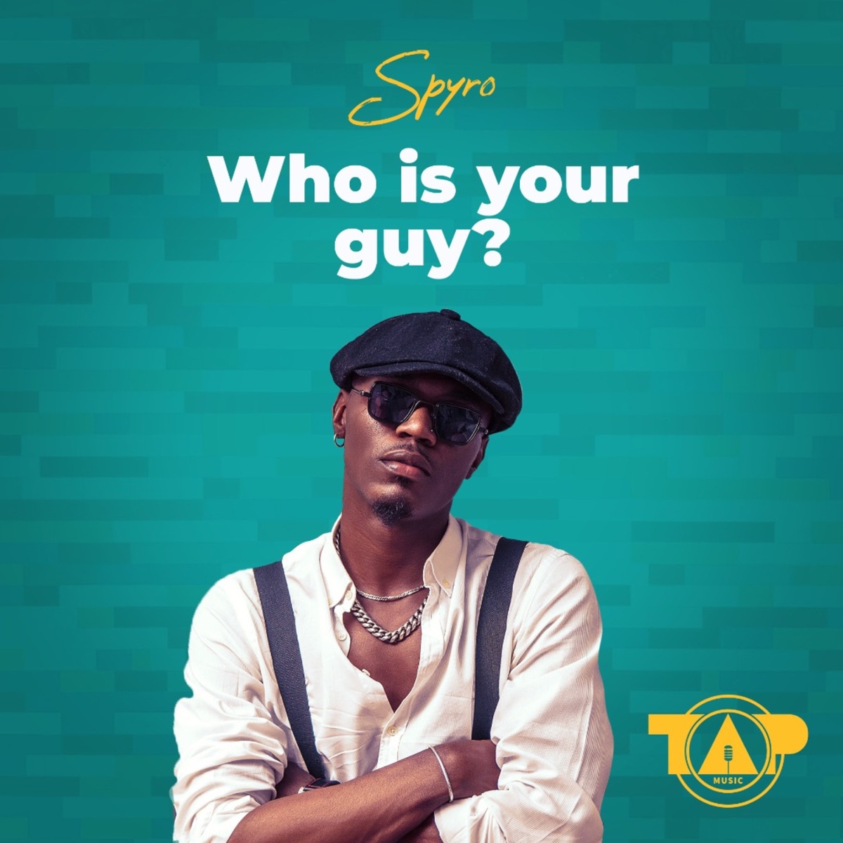 Spyro - Who Is Your Guy? - Single
