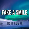 Fake a Smile (Piano) - Single album lyrics, reviews, download