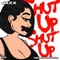 Shut Up (feat. Youmidaswell) - Jaxx lyrics