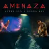 Stream & download Amenaza (feat. Drago200) - Single