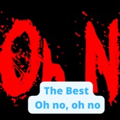 The Best Oh no, oh no artwork