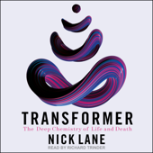 Transformer: The Deep Chemistry of Life and Death - Nick Lane Cover Art