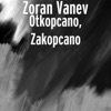 Otkopcano, Zakopcano - Single