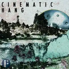 Cinematic Hang by FELT album reviews, ratings, credits