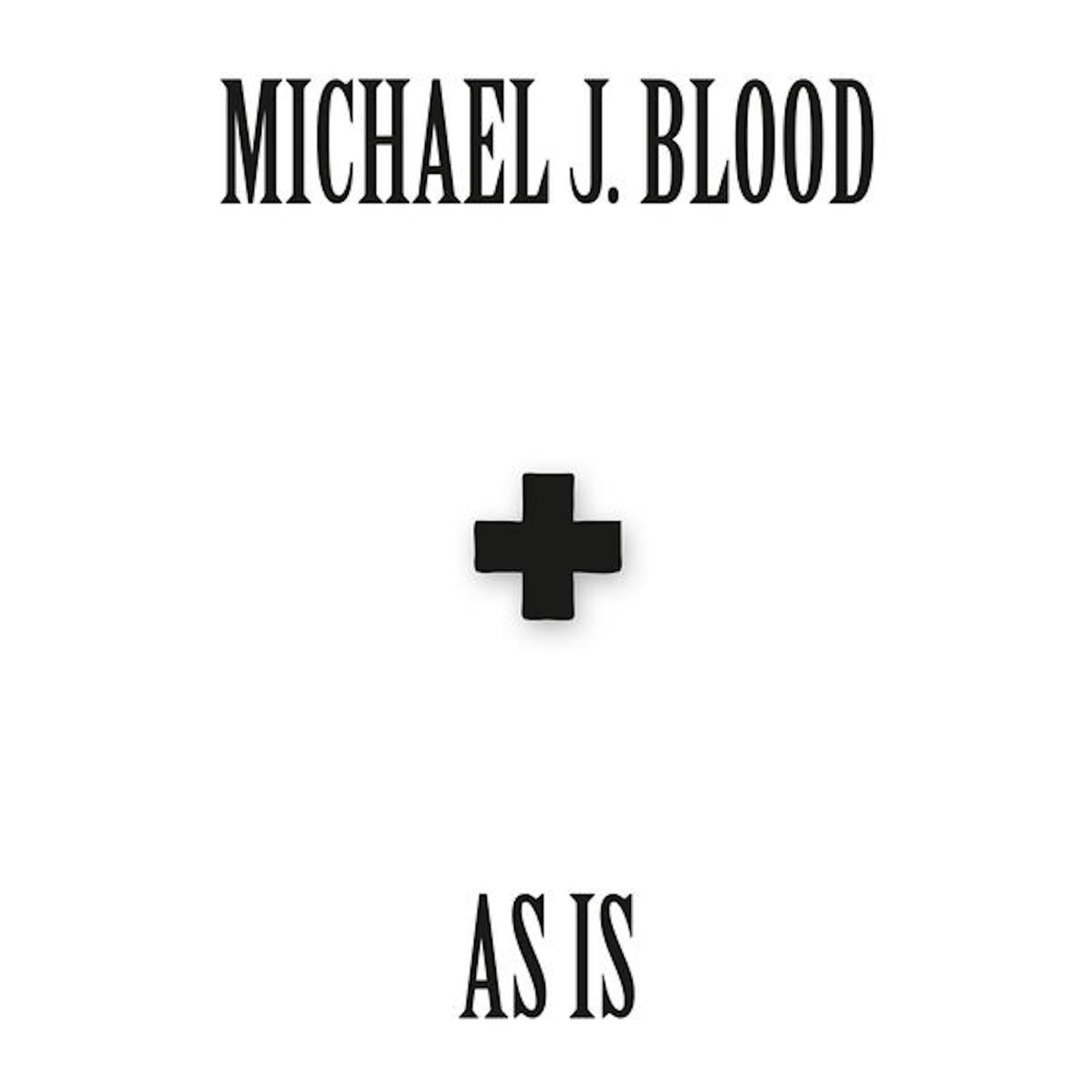 As Is by Michael J. Blood