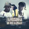 Famosinha do Instagram - Single album lyrics, reviews, download