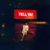 Stream & download TELL YA! - Single