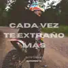 Cada Vez Te Extraño Más - Single album lyrics, reviews, download