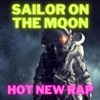 Sailor on the Moon - Hot New Rap