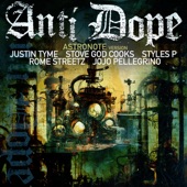 Justin Tyme - Anti Dope (feat. Rome Streetz, Stove God Cooks, JoJo Pellegrino & Styles P) [Astronote Version]