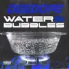 Stream & download Water&Bubbles - Single