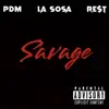 Savage (feat. La Sosa & Re$t) - Single album lyrics, reviews, download