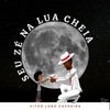 Seu Zé na Lua Cheia - Single