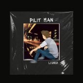 Pilit Man - LJ Garcia