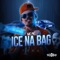 Ice na Bag - Mc Pk lyrics