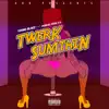 Twerk Sumthin (feat. Roscoe Dash) - Single album lyrics, reviews, download